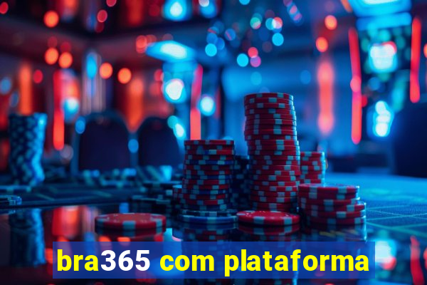 bra365 com plataforma